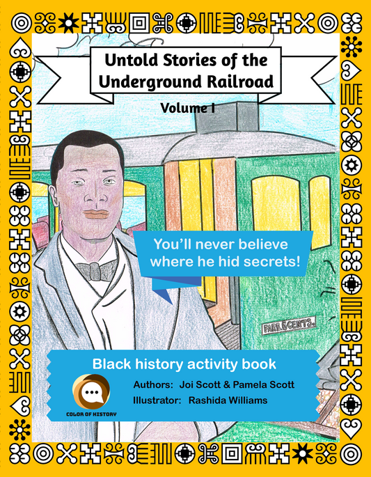 Untold Stories of the Underground Railroad - Volume I, Black History Heroes Activity and Coloring Book